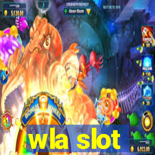 wla slot