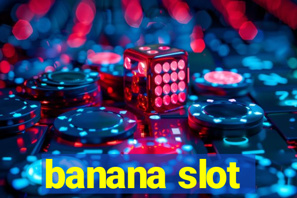 banana slot