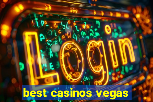 best casinos vegas