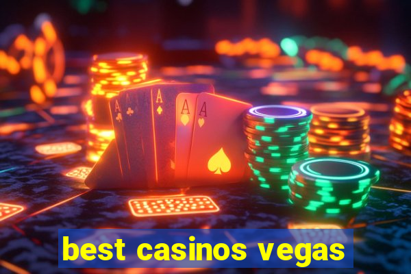 best casinos vegas