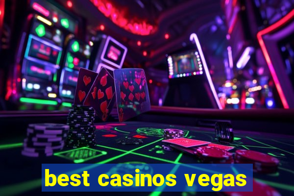 best casinos vegas