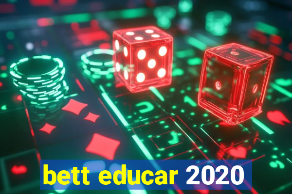 bett educar 2020