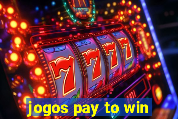 jogos pay to win