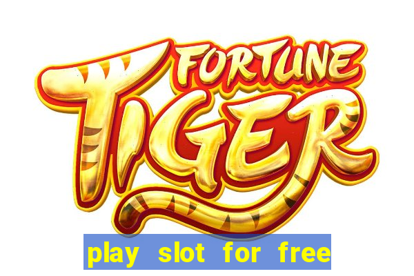 play slot for free no download