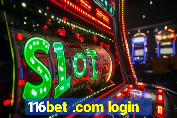 116bet .com login