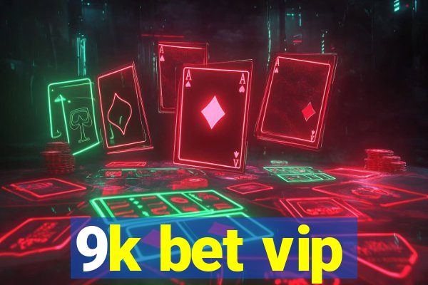 9k bet vip