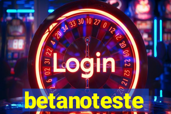 betanoteste