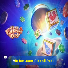 9brbet.com 茅 confi谩vel