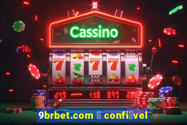 9brbet.com 茅 confi谩vel