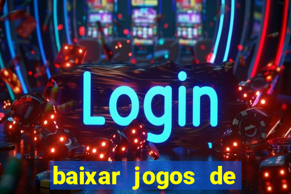 baixar jogos de azar ca?a niquel