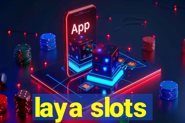 laya slots