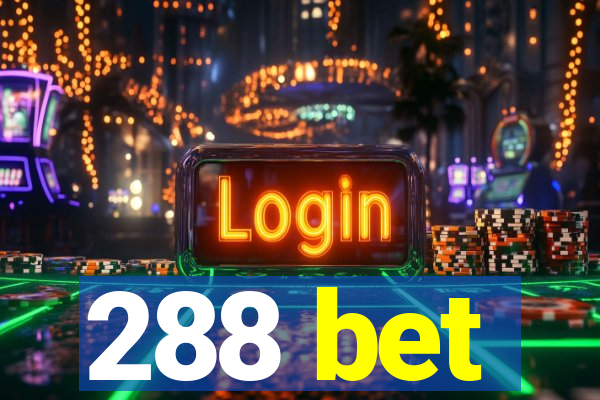 288 bet