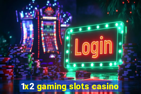 1x2 gaming slots casino