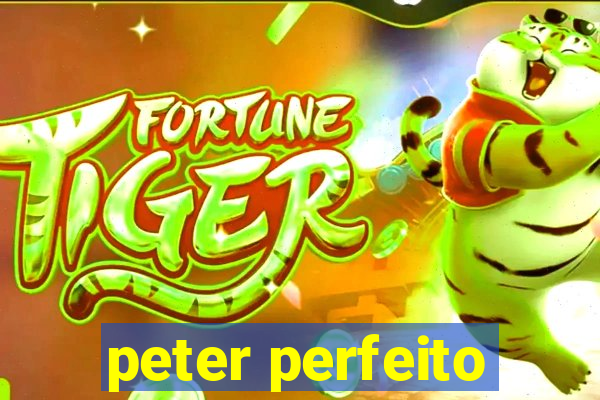 peter perfeito