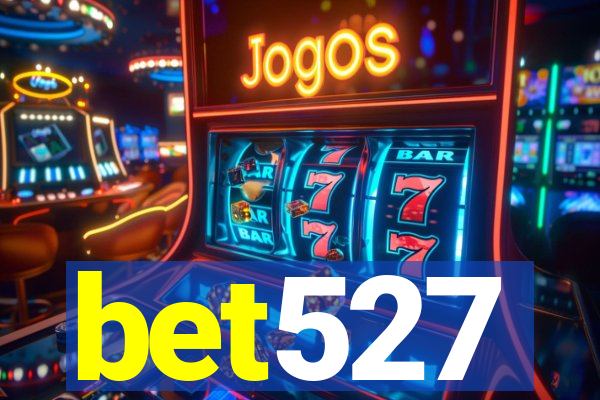 bet527