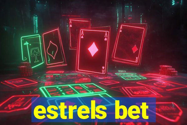 estrels bet