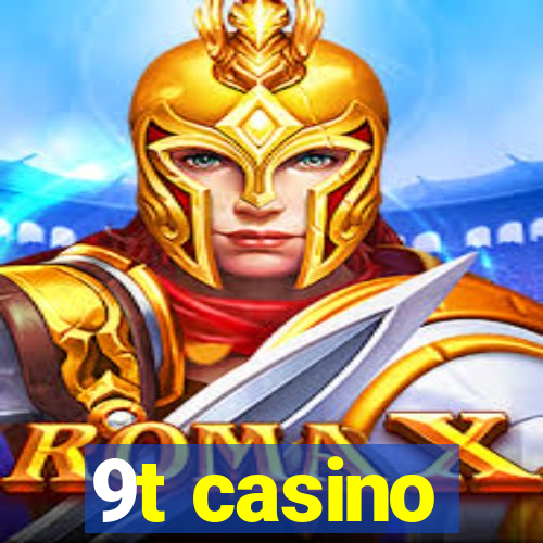 9t casino