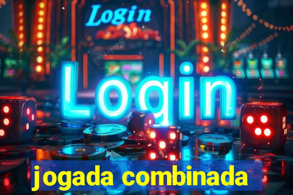 jogada combinada