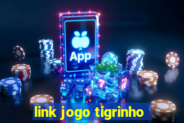 link jogo tigrinho