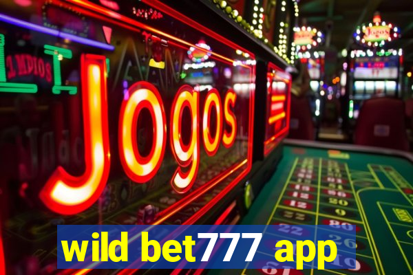 wild bet777 app