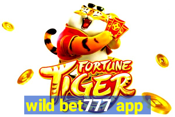 wild bet777 app