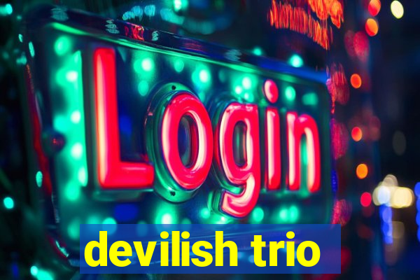 devilish trio