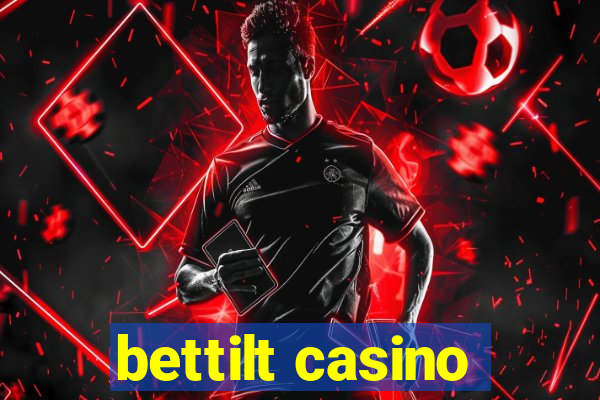 bettilt casino