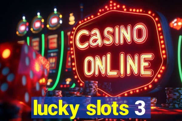 lucky slots 3