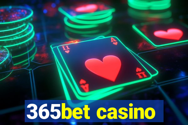 365bet casino