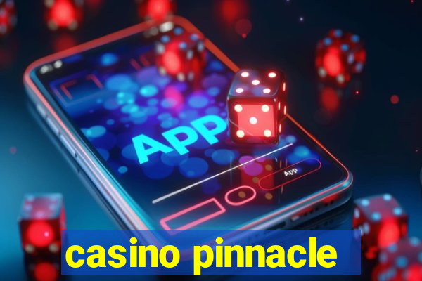 casino pinnacle