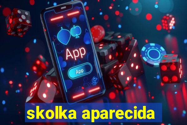 skolka aparecida