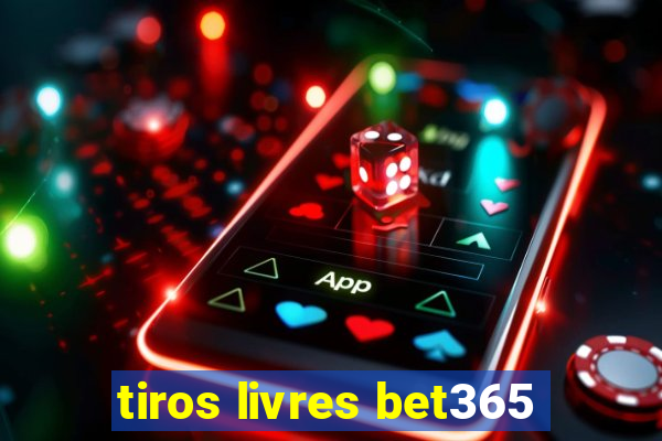 tiros livres bet365