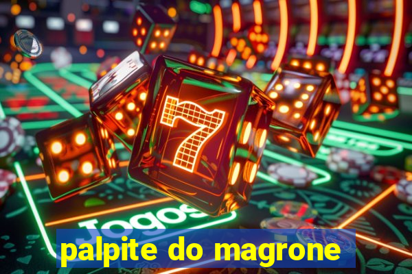 palpite do magrone