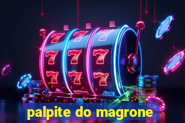 palpite do magrone