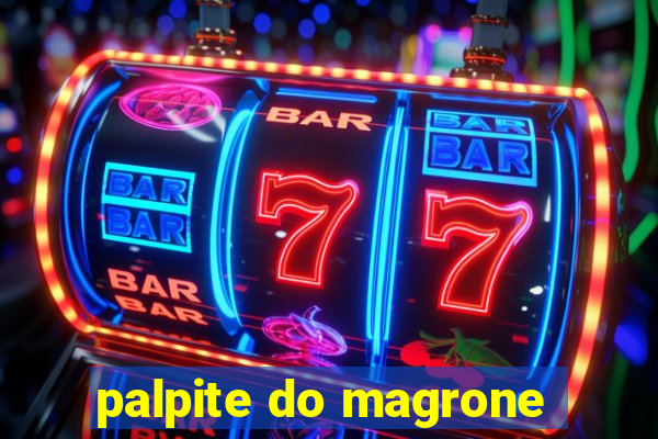 palpite do magrone