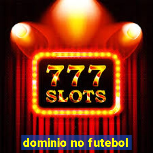 dominio no futebol