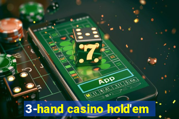 3-hand casino hold'em