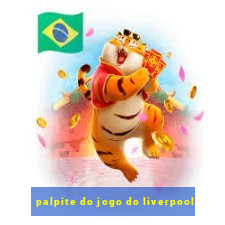 palpite do jogo do liverpool