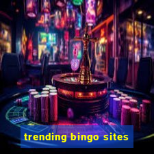 trending bingo sites