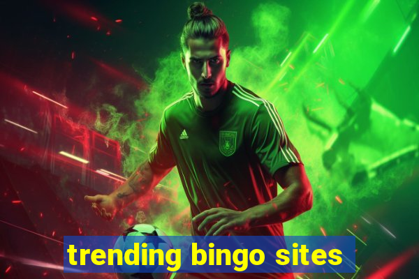 trending bingo sites