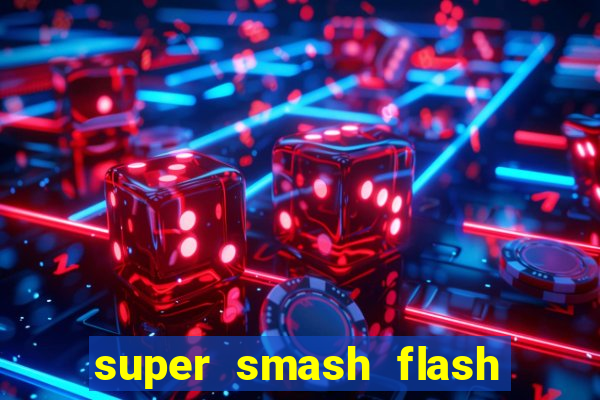 super smash flash 2 jogos