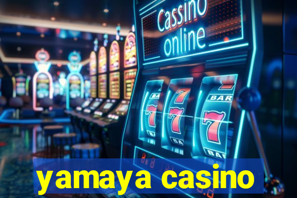 yamaya casino