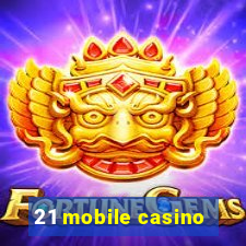 21 mobile casino