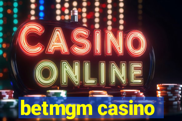 betmgm casino