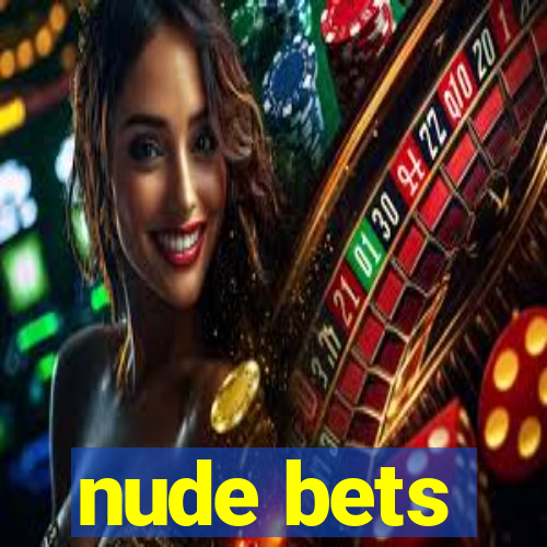 nude bets