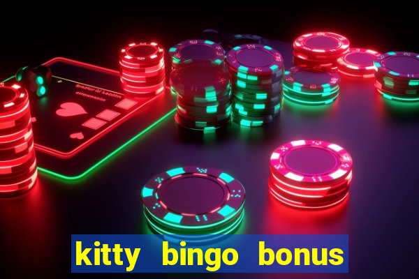 kitty bingo bonus money games