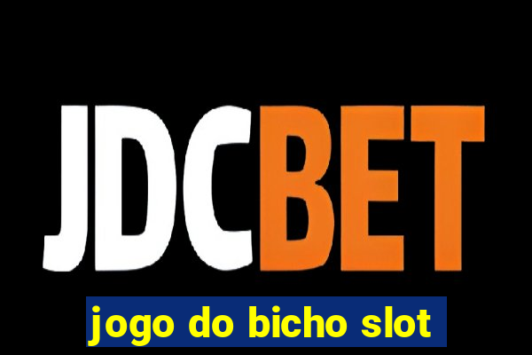 jogo do bicho slot