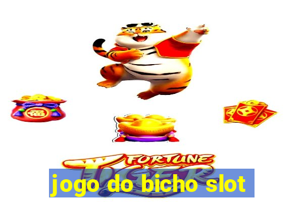 jogo do bicho slot