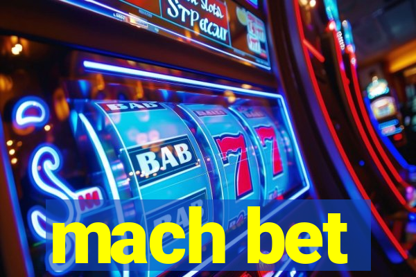 mach bet