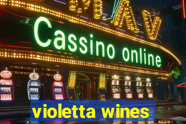 violetta wines